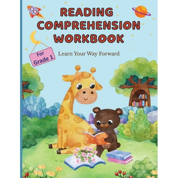 Reading Comprehension Workbook For Grade 1: Learn Your Way Forward, (Paperback)