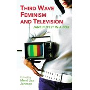 Reading Contemporary Television Third Wave Feminism and Television Jane Puts it in a Box, Hardcover