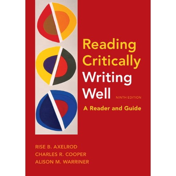 Pre-Owned Reading Critically, Writing Well 9e: A Reader and Guide (Paperback) 031260761X 9780312607616