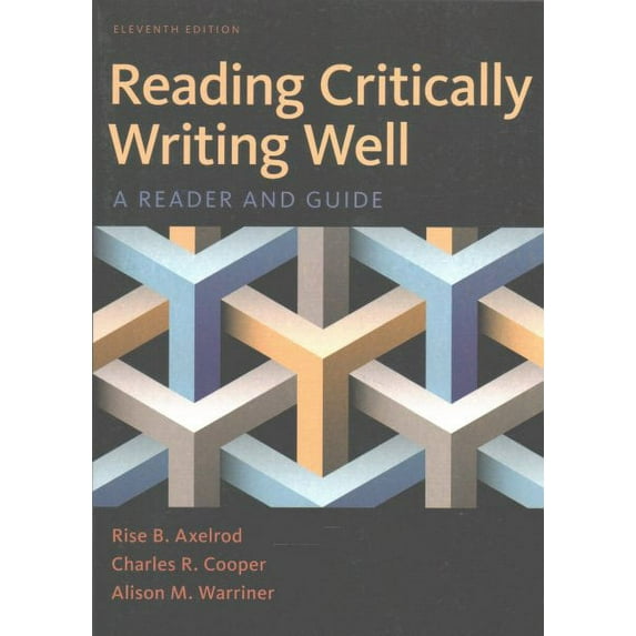 Reading Critically, Writing Well : A Reader and Guide