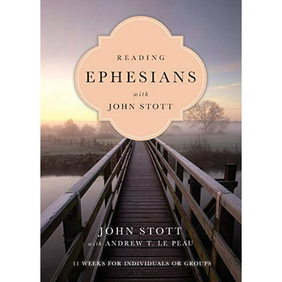 Pre-Owned Reading Ephesians with John Stott: 11 Weeks for Individuals or Groups (Paperback) 0830831959 9780830831951