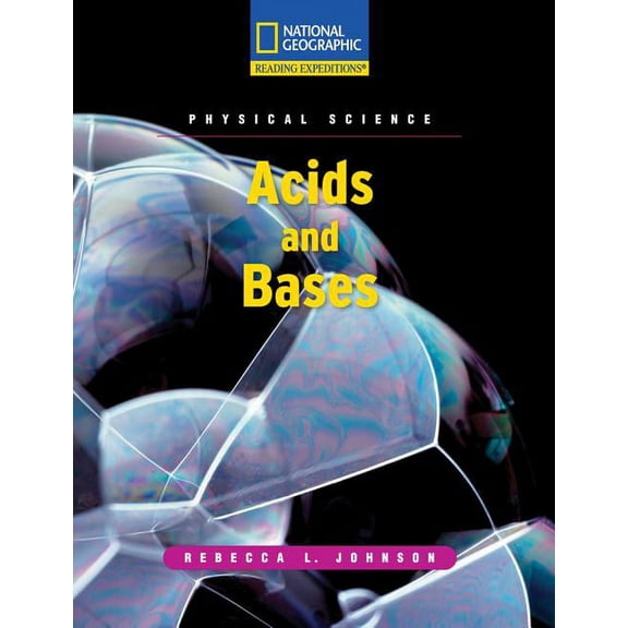 Reading Expeditions (Science: Physical Science): Acids and Bases (Paperback)