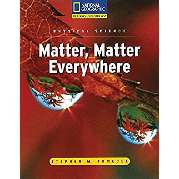 Pre-Owned Reading Expeditions (Science: Physical Science): Matter, Matter Everywhere (Paperback) 0792288807 9780792288800