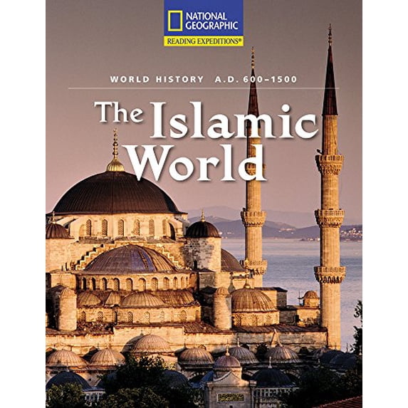 Pre-Owned Reading Expeditions (World Studies: World History): The Islamic World (A.D. 600-1500) (Paperback) 0792249453 9780792249450
