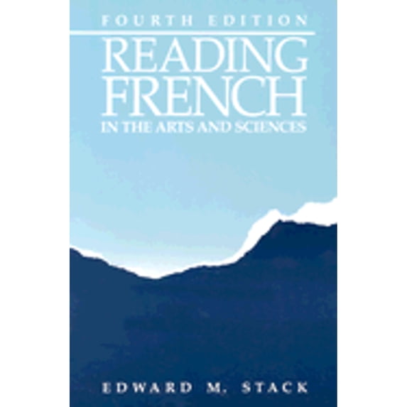 Reading French in the Arts and Sciences (Paperback) by Edward M Stack