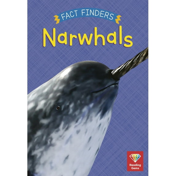 Reading Gems Fact Finders Narwhals, (Paperback)