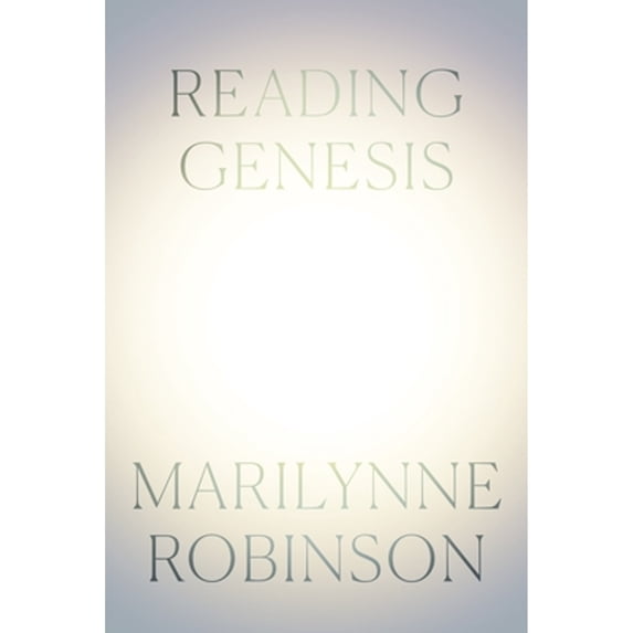 Pre-Owned Reading Genesis (Hardcover) 0374299404 9780374299408