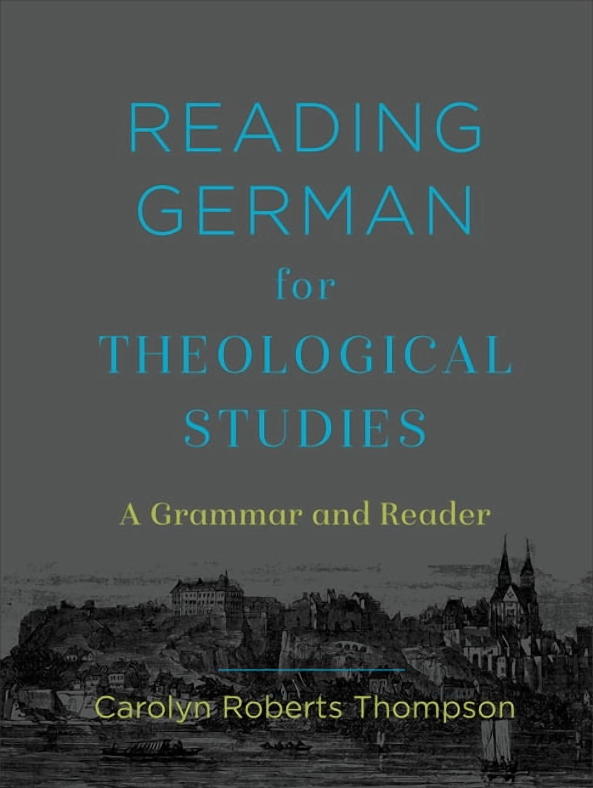 Reading German for Theological Studies: A Grammar and Reader (Hardcover ...
