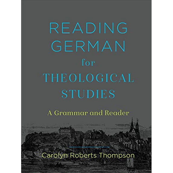 Pre-Owned Reading German for Theological Studies : A Grammar and Reader (Hardcover) 9781540962621