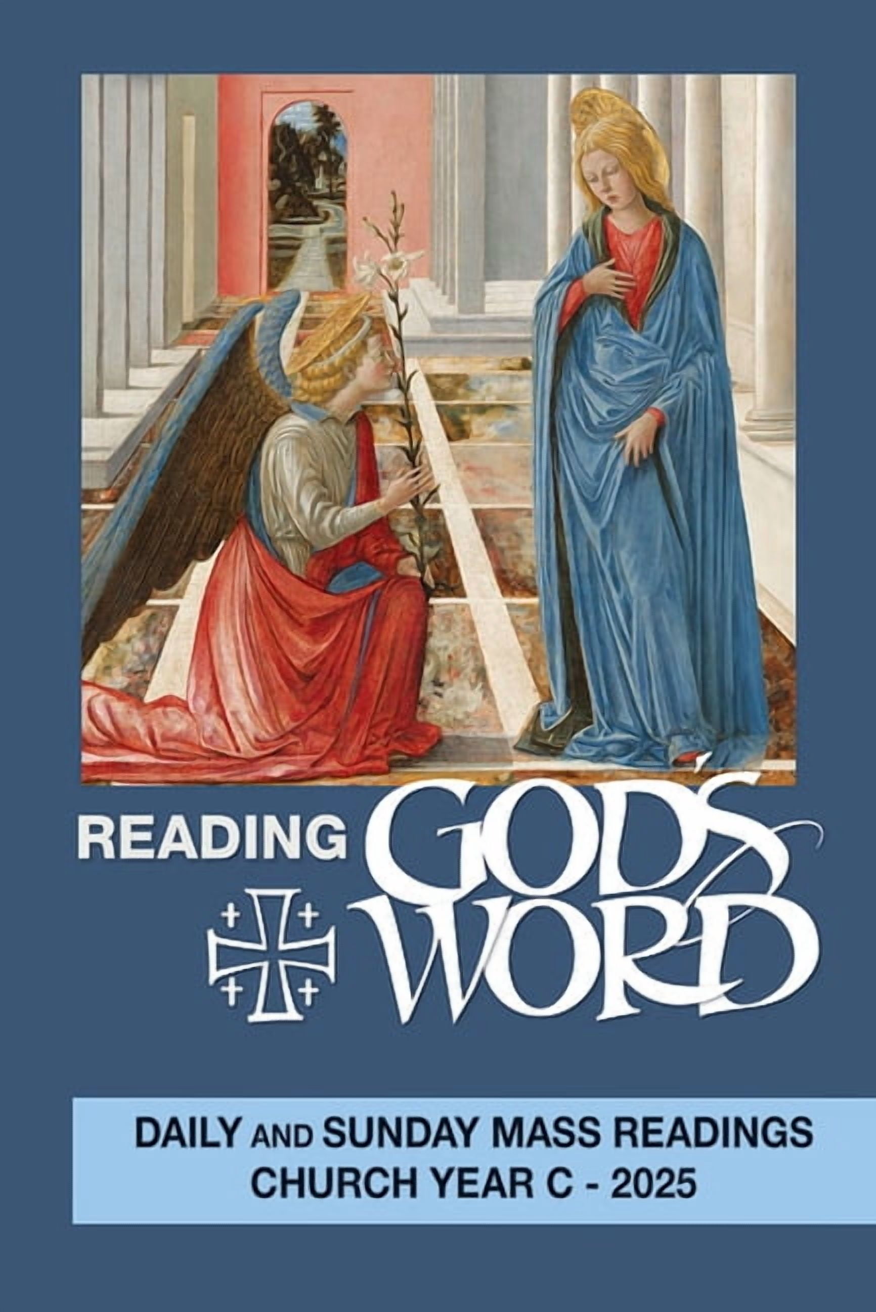 Reading Curc Reading God's Word 2025: Daily and Sunday Mass Readings Church Year C ...