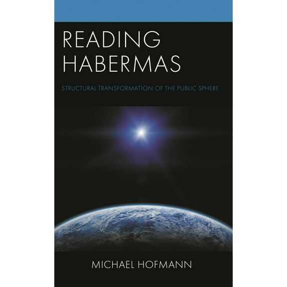 Reading Habermas: Structural Transformation of the Public Sphere, (Paperback)