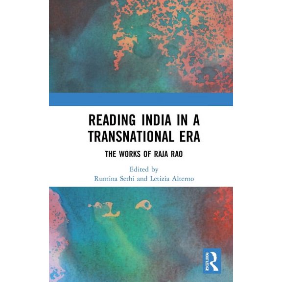 Reading India in a Transnational Era: The Works of Raja Rao, (Hardcover)