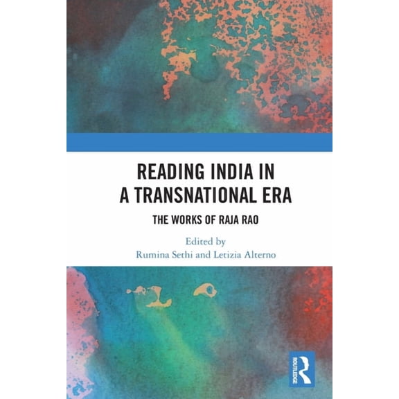 Reading India in a Transnational Era: The Works of Raja Rao, (Paperback)