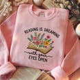 thumbnail image 1 of Reading Is Dreaming With Your Eyes Open Embroidered Sweatshirt, Teacher Shirt, Librarian Book Lover Shirt, Reading Shirt, Books Sweatshirt, 1 of 4