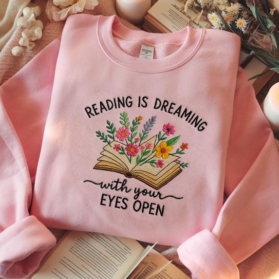 Reading Is Dreaming With Your Eyes Open Embroidered Sweatshirt, Teacher Shirt, Librarian Book Lover Shirt, Reading Shirt, Books Sweatshirt