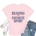 thumbnail image 1 of Reading Is My Favorite Sport T-Shirt for Women – Funny Book Lover Bookworm Graphic Tee for Readers and Students, 1 of 5