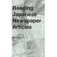 thumbnail image 1 of Reading Japanese Newspaper Articles: A Guide for Advanced Japanese Language Students, (Hardcover), 1 of 1