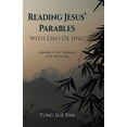 thumbnail image 1 of Reading Jesus' Parables with DAO de Jing: Appendix: A New Translation of the DAO de Jing, (Hardcover), 1 of 1