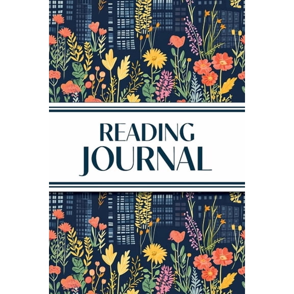 Reading Journal (Cozy Blue Cityscape with Pink & Yellow Wildflowers): 6"x9" Book Lover's Diary; Book/Series Reviews, Rea, (Paperback)