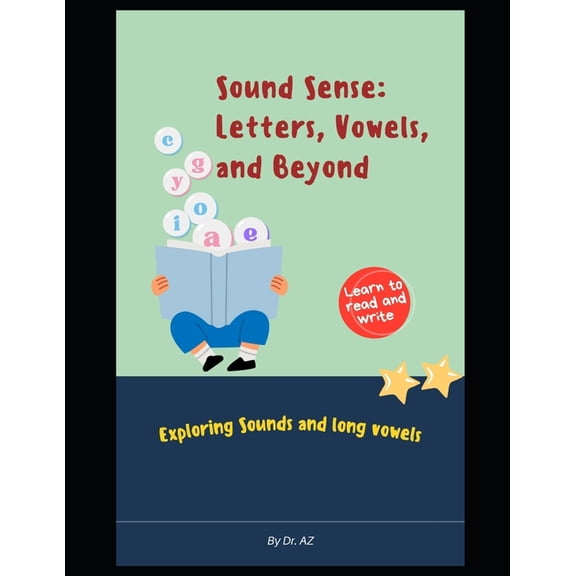 Reading Made Easy for Beginners Sound Sense: Letters, Vowels, and Beyond: Exploring Sounds and long vowels, Book 2, (Paperback)