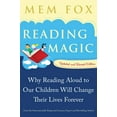thumbnail image 1 of Reading Magic: Why Reading Aloud to Our Children Will Change Their Lives Forever, (Paperback), 1 of 3