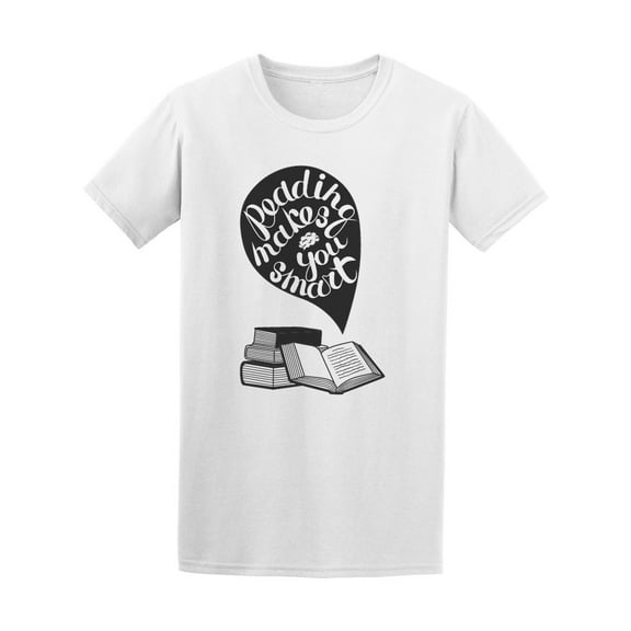 Reading Makes You Smart T-Shirt Men -Image by Shutterstock, Male Large