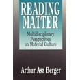 thumbnail image 1 of Reading Matter: Multidisciplinary Perspectives on Material Culture, (Paperback), 1 of 1