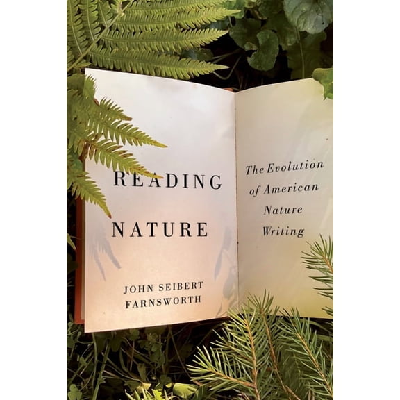Reading Nature: The Evolution of American Nature Writing, (Paperback)