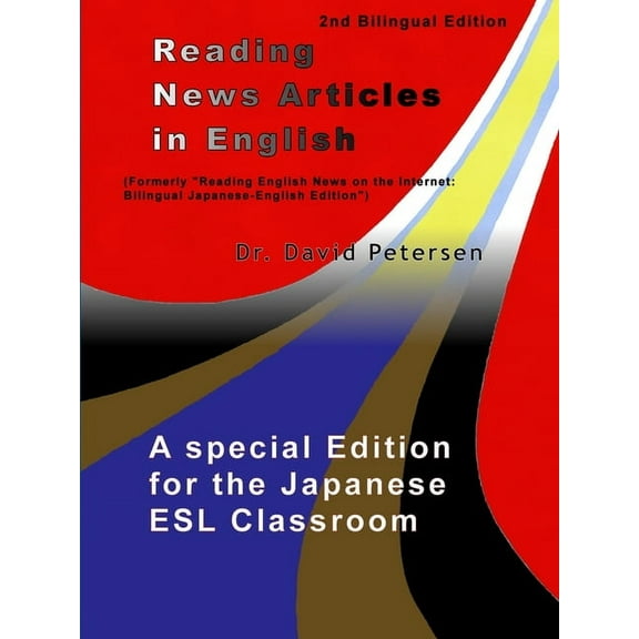 Reading News Articles in English: A Special Edition for the Japanese ESL Classroom, (Paperback)
