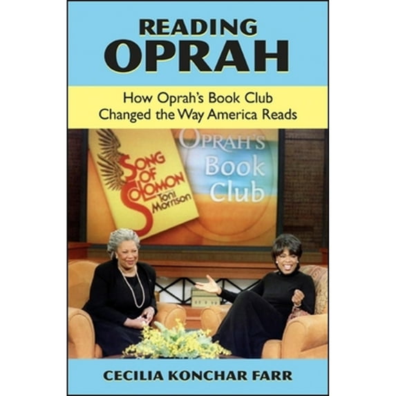 Pre-Owned Reading Oprah: How Oprah's Book Club Changed the Way America Reads (Paperback) 0791462587 9780791462584