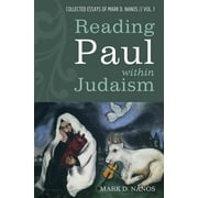 Reading Paul within Judaism (Paperback)