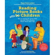 Reading Picture Books with Children How to Shake Up Storytime and Get Kids Talking about What They See, Paperback