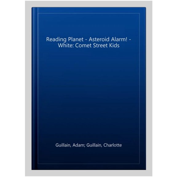 Reading Planet - Asteroid Alarm! - White: Comet Street Kids