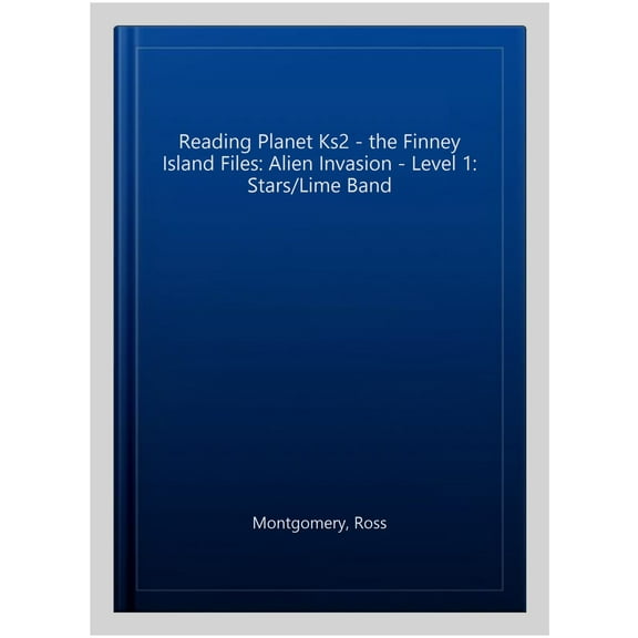 Reading Planet Ks2 - The Finney Island Files: Alien Invasion