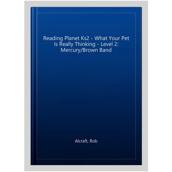 Reading Planet Ks2 - What Your Pet Is Really Thinking - Leve