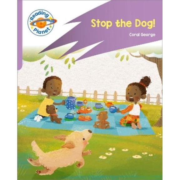 Reading Planet: Rocket Phonics - First Steps - Stop the Dog! (Lilac Anita Schmidt (Paperback)