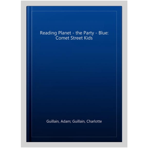 Reading Planet - The Party - Blue: Comet Street Kids