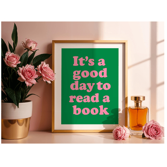 Reading Poster Its A Good Day To Read A Book Wall Art Instant Motivational Quote Reading Poster For Classroom Bookish Poster