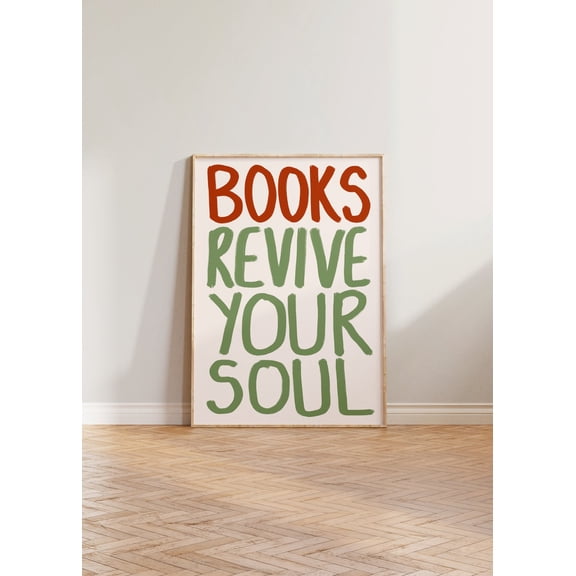 Reading Print, Book Wall Art, Literature Poster, Books Revive Your Soul Print, Gift For Readers, Library Decor, Bold Handwritten Print, Poster Only