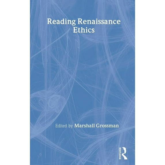 Reading Renaissance Ethics, (Paperback)
