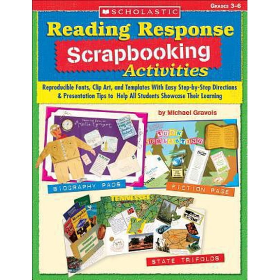 Pre-Owned Reading Response Scrapbooking Activities, Grades 3-6: Reproducible Fonts, Clip Art, and Templates with Easy Step-By-Step Directions & Presentation Tip (Paperback) 0439548934 9780439548939