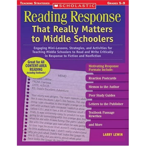 Pre-Owned Reading Response That Really Matters to Middle Schoolers: Engaging Mini-Lessons, Strategies, and Activities for Teaching Middle Schoolers to Read and... (Paperback) 0439796040 9780439796040