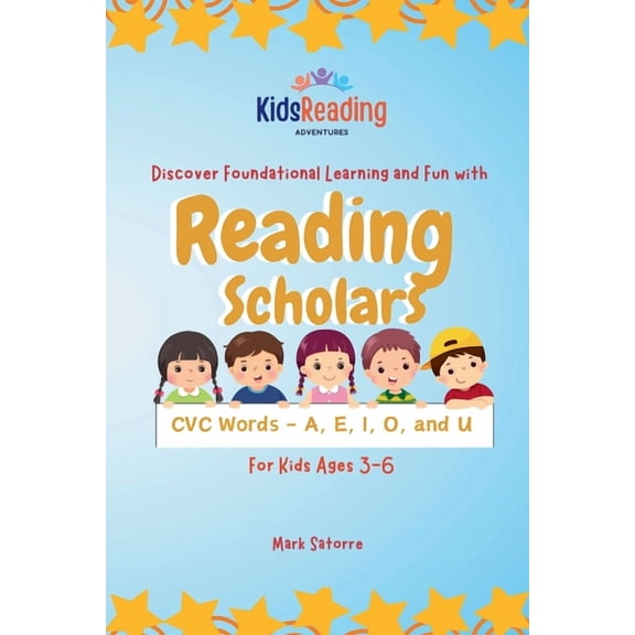 Reading Scholars Reading Scholars: CVC Words - A, E, I, O and U, (Paperback)