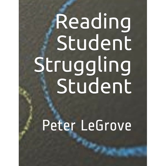 Reading Student Struggling Student, (Paperback)