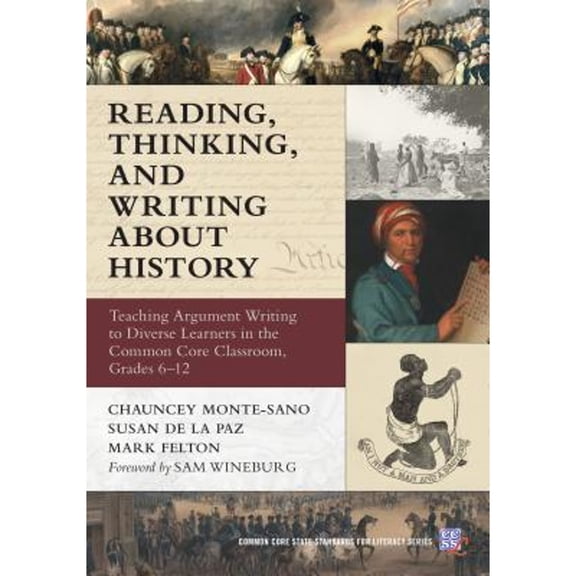 Pre-Owned Reading, Thinking, and Writing about History: Teaching Argument Writing to Diverse Learners in the Common Core Classroom, Grades 6-12 (Paperback) 0807755303 9780807755303