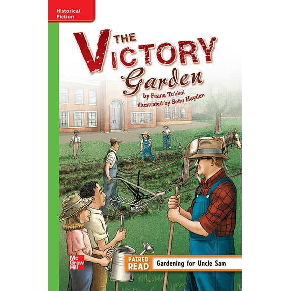 Reading Wonders Leveled Reader the Victory Garden: Beyond Unit 6 Week 1 Grade 5, (Hardcover)