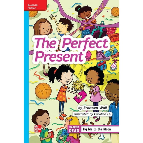 Reading Wonders Leveled Readerthe Perfect Present: On-Level Unit 5 Week 1 Grade 4, (Hardcover)