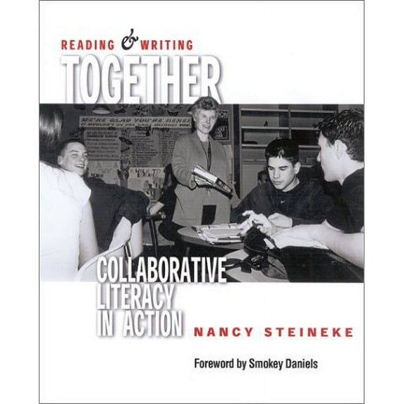 Pre-Owned Reading & Writing Together: Collaborative Literacy in Action (Paperback) 0325004439 9780325004433