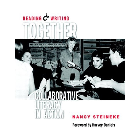 Pre-Owned Reading & Writing Together: Collaborative Literacy in Action (Paperback) 0325004439 9780325004433