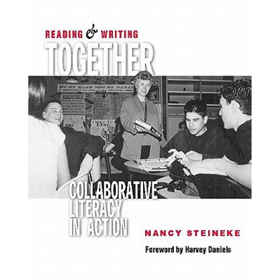 Pre-Owned Reading & Writing Together: Collaborative Literacy in Action (Paperback) 0325004439 9780325004433